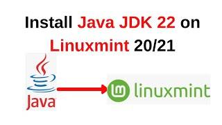 How to install and configure Java JDK 22 on Linux Mint 21.3 |install java jdk 22 on Linux Mint Linux