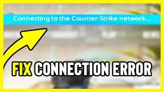 How to FIX Connecting to the Counter-Strike network... | CS2