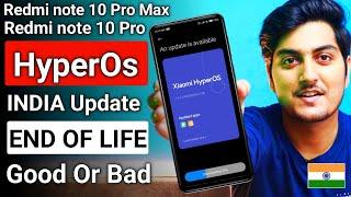 Redmi Note 10 Pro/Pro Max HyperOs INDIA Update | Redmi note 10 Series EOL But why ?