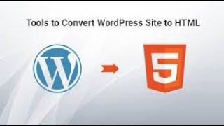 How to #convert #WordPress #website to #Html #website | #Convert #WordPress To #Static Website |