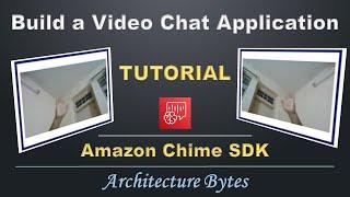 Build Video Chat Application | Amazon Chime SDK Tutorial | Video Conference Meeting Architecture AWS