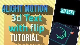 Alight Motion | 3D Text With Flip | Tutorial