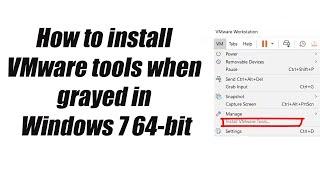 How to install #VMware tools when grayed in Windows 7 64-bit