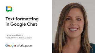 How to use Text formatting in Google Chat