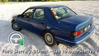 Ford Sierra 2.0dohc - jak to było kiedyś