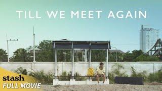 Till We Meet Again | Romantic Drama | Full Movie | From New York to Thailand