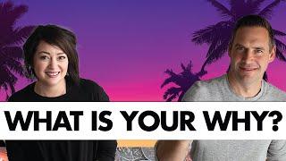 What is your WHY? Real Estate Investing 101