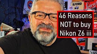 Nikon Z6 iii  46 reasons why you Do Not Need It Photography Class 366