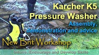 Karcher K5 Pressure Washer - Assembly, Demo and Advice