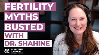 Fertility myths busted with Dr. Lora Shahine | Building your family