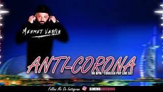 ANTI CORONA 2022 - Live Set I MEHMET VARLIK (Turkish 98BPM)