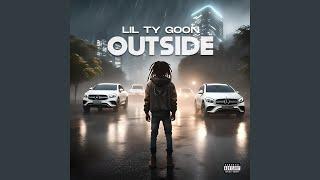 Outside (feat. Lil Ty Goon)