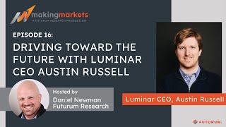 Making Markets EP16: Driving Toward the Future with Luminar CEO Austin Russell