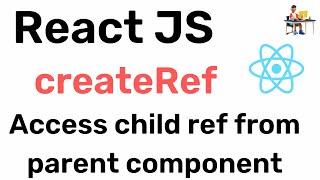 ReactJs - createRef in Class based component || Hindi || Coding Scenes