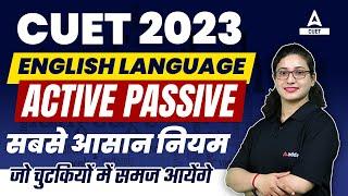 CUET 2023 | English Language |Active and Passive Voice Tricks | Active & Passive Rules with examples