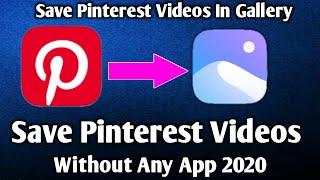How To Save Pinterest Videos In Gallery|Download Pinterest Videos