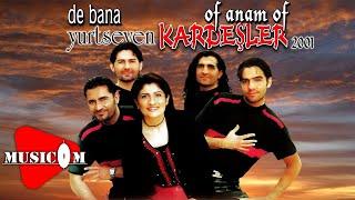 Yurtseven Kardeşler  - De Bana