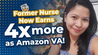 WFH Amazon VA Earns 4x More Than Her Nurse Salary | Monica Success Story