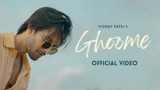 Vismay Patel - Ghoome (Official Video) | Indiea Records