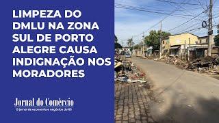 Limpeza do DMLU na Zona Sul de Porto Alegre causa indignação nos moradores