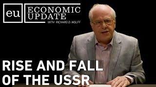 Economic Update: Rise and Fall of the USSR