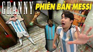 GRANNY PHIÊN BẢN MESSI của CrisDevilGamer