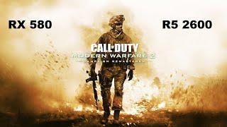 RX 580 8GB + Ryzen 5 2600 : Call of Duty Modern Warfare 2 Campaign Remastered (1080p)