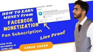 How To Earn Money From Facebook In 2022 & Facebook Monetization Fan Subs | Step By Step Full Guide