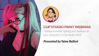 Webinar  – Setting incredible lighting and shadows for your characters in CSP with Yaine Belfort