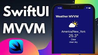 SwiftUI MVVM Pattern (Model View ViewModel) - Xcode 12, 2022, Weather App, iOS Development