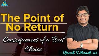 The Point of No Return :  Consequences of a Bad Choice #dhandesir #GA1111 #gate_academy