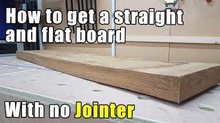 Straight and Flat Boards with No Jointer