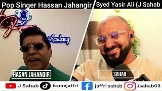 Hassan Jahangir Podcast with J Sahab #hasanjahangir #dubai #singer #pakistan #india #jsahab #bharat