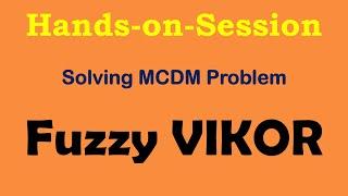 Fuzzy VIKOR - Solving step by step by using Google Sheets #MCDM #Scopus #SCI #Journal #Agile