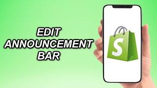 How To Edit Announcement Bar On Shopify Quick And Easy!