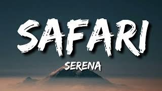 Serena -Safari (Lyrics) || #songslyrics