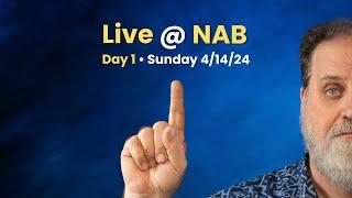 NAB 2024 Day 1 Live