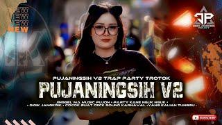 DJ DUH SANG MUSTIKANE ASMORO | PUJANINGSIH V2 TRAP PARTY TROROK - JINGGEL MA MUSIC PUJON FT DJP