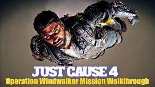 Operation Windwalker Mission Walkthrough - Just Cause 4