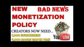 New Youtube Monetization Policy - Creators Need 1,000 Subscribers and 4,000 Watch Hours| 2018 Update