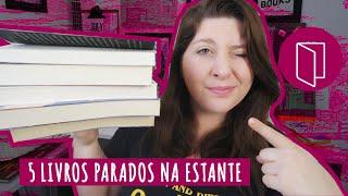 5 Livros Parados na Estante Que Precisam ser Lidos -  VEDA 17 | Pausa Para Um Café