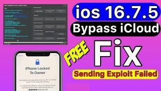 iPhone Locked to Owner iOS 16.7.5 FREE iCloud Bypass | Fix Error Sending Exploit Failed 007 Ramdisk|