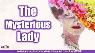 Learn English through story level 3 The Mysterious Lady | EnOn - Learn English Online