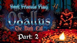 Best Friends Play Odallus: The Dark Call (Part 2)