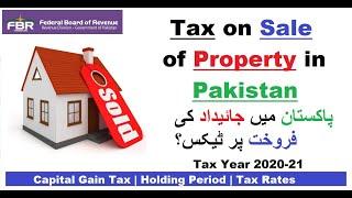 Tax on Sale of Property in Pakistan | How to Calculate Capital Gain tax on Property | TY 2020-21