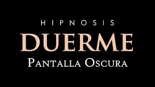 DUERME SIN INTERRUPCIONES  Hipnosis Nocturna [Pantalla Negra]