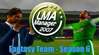 LMA 2007 Fantasy Team | Rivalries Put To One Side | S6E17