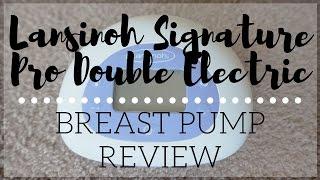 Lansinoh Signature Pro Double Electric Breast Pump Review