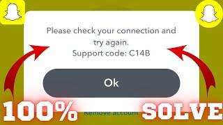 How to Fix Snapchat Error Code c14a|2023|How to Fix Please Check your Connection Snapchat|Iphone