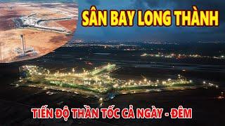 SÂN BAY QUỐC TẾ LONG THÀNH TIẾN ĐỘ THẦN TỐC NHANH KHÔNG TƯỞNG